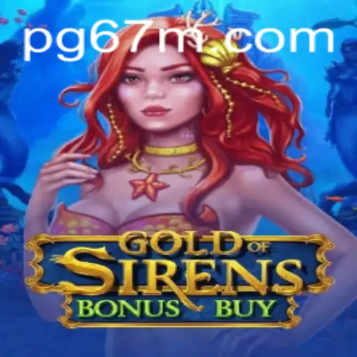 Descubra o Fascinante Mundo de GoldofSirensBonusBuy no 67M.com